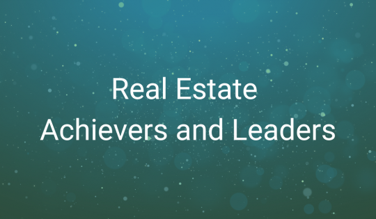 Real Estate Achievers & Leaders