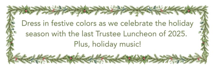December Trustee Luncheon - Graphic for Events Page